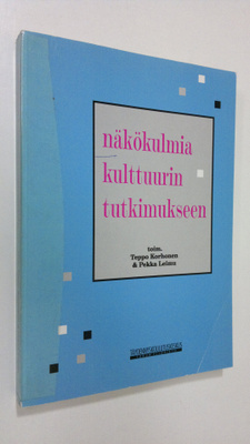 Teppo ym. Korhonen : Näkökulmia kulttuurin tutkimukseen