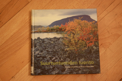 Antero Järvinen Seppo Lahti SUURTUNTUREIDEN LUONTO #6