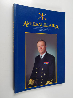Jan Klenberg : Amiraalin aika : amiraali Jan Klenberg puo...