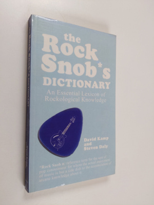 David Kamp : The rock snob's dictionary : an essential le...