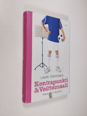 Lauri Törhönen : Kontrapunkti & Voittomaali : romanssi F-...