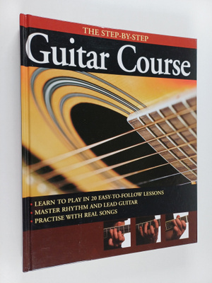 Tom Fleming : The step by step guitar course - learn to p...