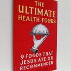 Ray Comfort : The Ultimate Health Book : Nine Foods Jesus... - pikkukuva 1