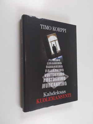 Timo Korppi : Kahdeksas kuolemansynti : pokeriprinssi ja ...