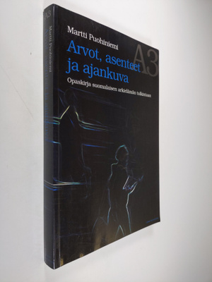 Martti Puohiniemi : Arvot, asenteet ja ajankuva - Opaskir...
