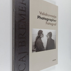 Caj Bremer : Caj Bremer : valokuvaaja = photographer = fo... - pikkukuva 1