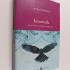 Katja Frange : Intuitiolla : kuuletko sisäisen viisautesi? - pikkukuva 1