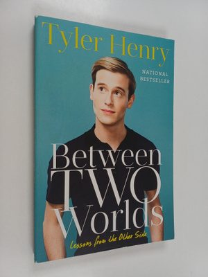 Tyler Henry : Between Two Worlds - Lessons from the Other...