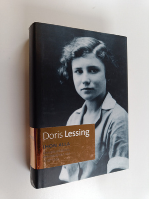Doris Lessing : Ihon alla : omaelämäkerran ensimmäinen os...