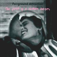 FAIRGROUND ATTRACTION: The first of a million kisses (CD)