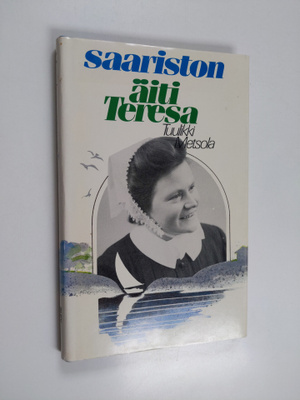 Tuulikki Metsola : Saariston äiti Teresa