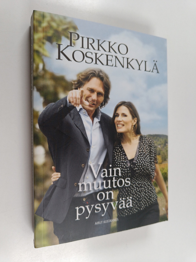 Pirkko Koskenkylä : Vain muutos on pysyvää : romaani