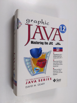 David M. Geary : Graphic Java 1.2 : mastering the JFC