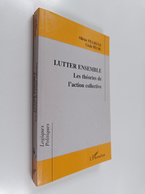 Olivier Fillieule ym. : Lutter ensemble : les theories de...