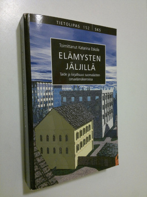 Katarina (Toim.) Eskola : Elämysten jäljillä : taide ja k...