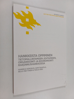 Hannele Kerosuo : Hankkeista oppiminen : tietomallintamis...