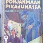 Kaarlo Erho: Tapahtui Pohjanmaan pikajunassa. 238 s. - pikkukuva 1