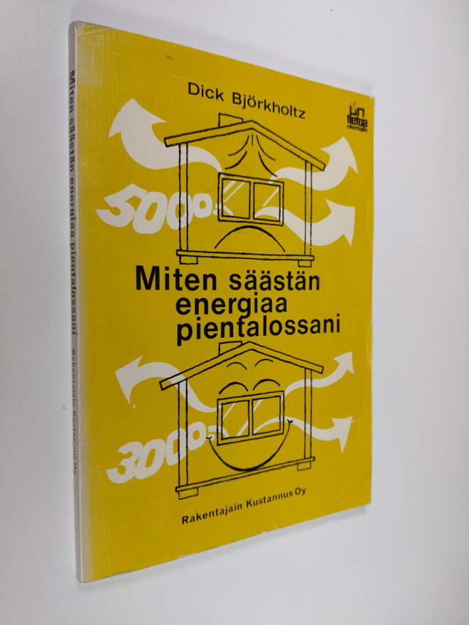 Dick Björkholtz : Miten säästän energiaa pientalossani