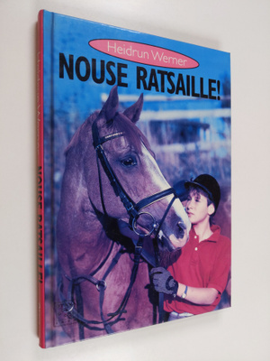 Heidrun Werner : Nouse ratsaille!