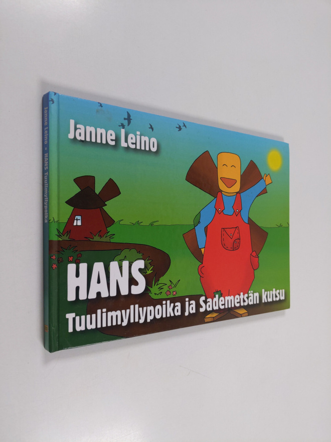 Janne Leino : Hans Tuulimyllypoika ja sademetsän kutsu