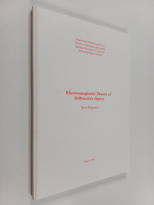 Eero Noponen : Electromagnetic theory of diffractive optics