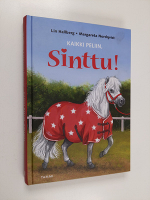 Margareta Nordqvist ym. : Kaikki peliin, Sinttu!