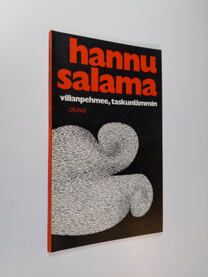 Hannu Salama : Villanpehmee, taskunlämmin : Runoja