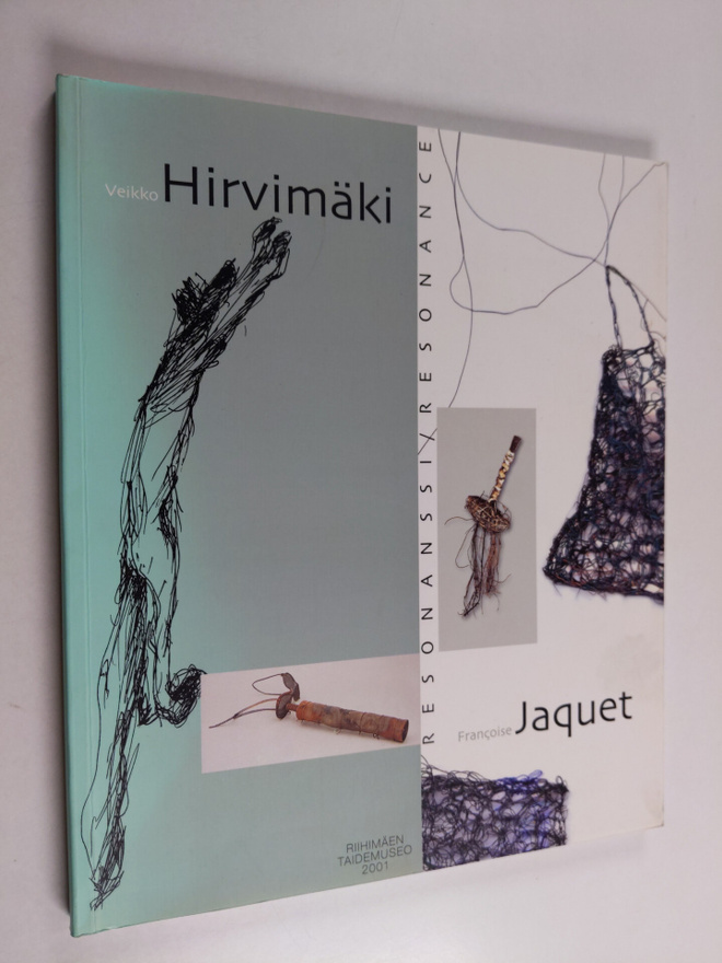 Veikko Hirvimäki ym. : Resonanssi Resonance (signeerattu)