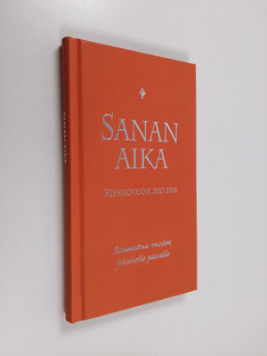 Sanan aika : Raamattua vuoden jokaiselle päivälle : kirkk...