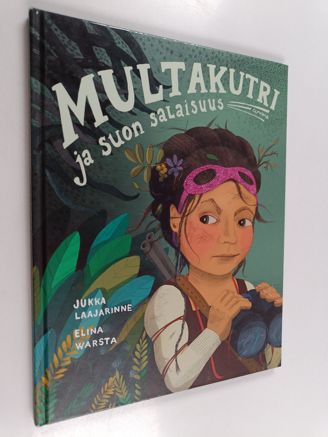 Jukka Laajarinne : Multakutri ja suon salaisuus
