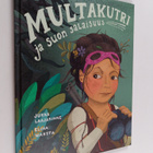 Jukka Laajarinne : Multakutri ja suon salaisuus - pikkukuva 1