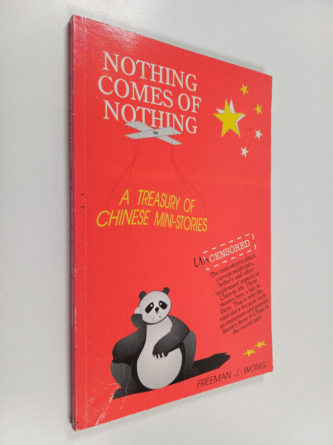 Freeman J. Wong : Nothing Comes of Nothing : A Treasury o...