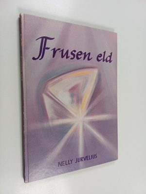 Nelly Jurvelius : Frusen eld