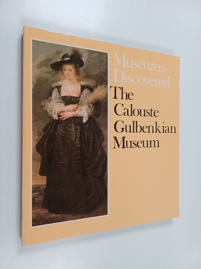 Museums discovered : o Museum Calouste Gulbenkian