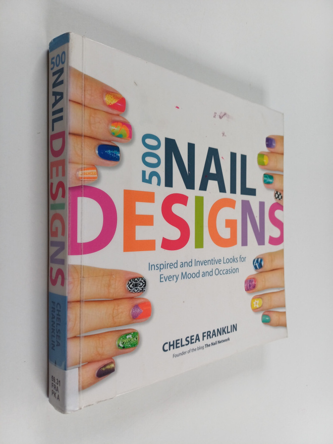 Chelsea Franklin : 500 Nail Designs : Inspired and Invent...