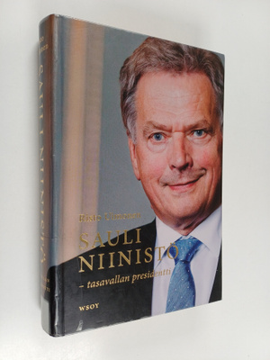 Risto Uimonen : Sauli Niinistö : tasavallan presidentti