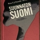 Risto E. J. Penttilä & Alf Rehn: Suunnaton Suomi - pikkukuva 2