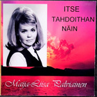 MAIJA-LIISA PALVIAINEN: Itse tahdoithan näin – CDr 1960-luku - pikkukuva 1