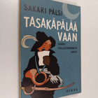 Sakari Pälsi : Tasakäpälää vaan sanoi Fallesmannin Arvo (... - pikkukuva 1