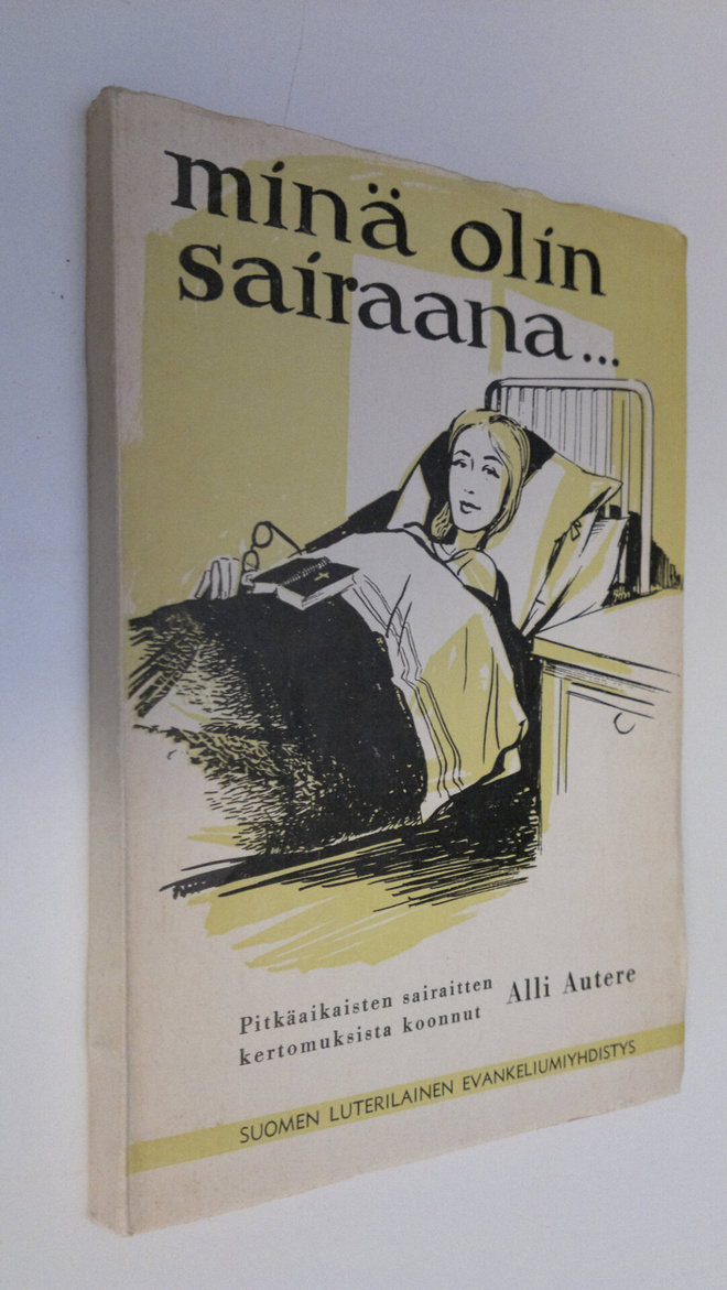 Alli Autere : Minä olin sairaana