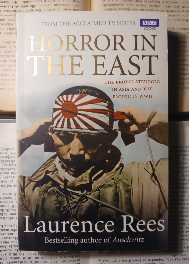 Laurence Rees - Horror in the East (softcover)