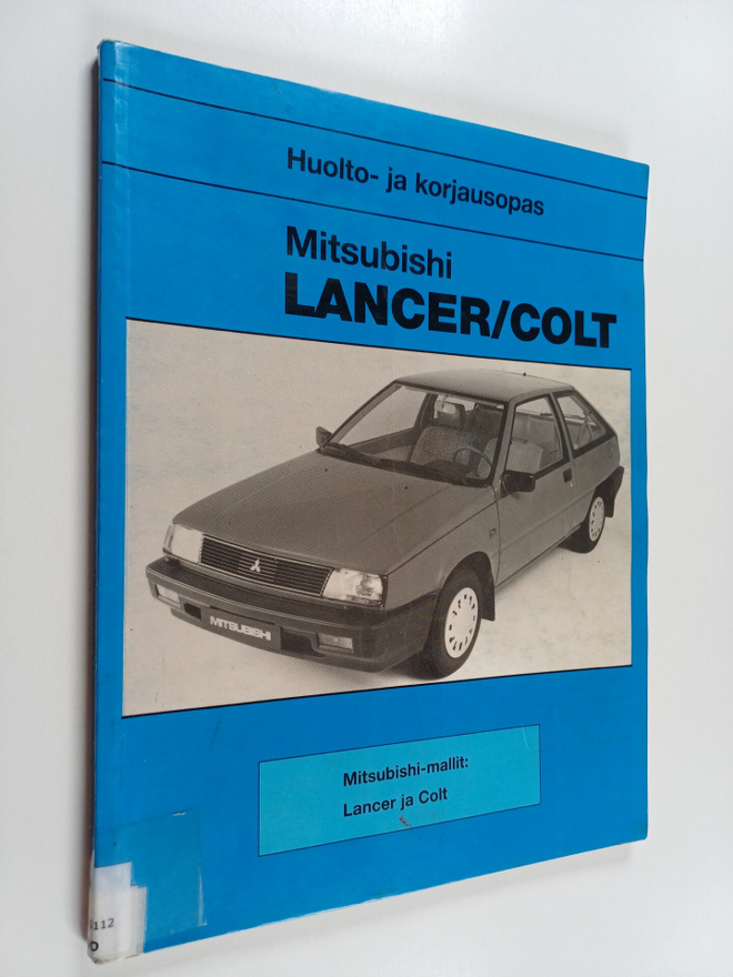 Mitsubishi Lancer/Colt : huolto- ja korjausopas