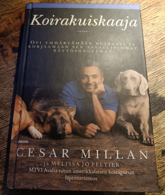 Cesar Millan (ja Melissa Jo Peltier): Koirakuiskaaja