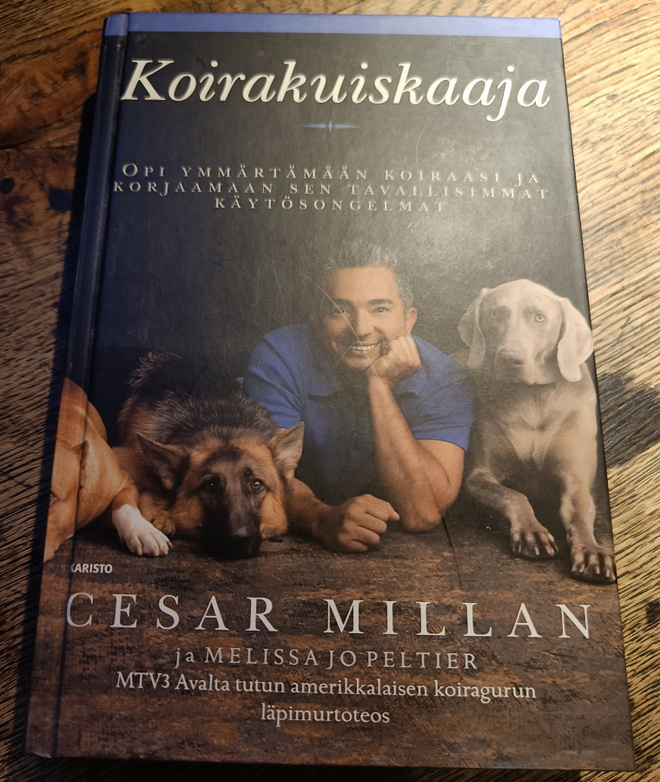 Cesar Millan (ja Melissa Jo Peltier): Koirakuiskaaja