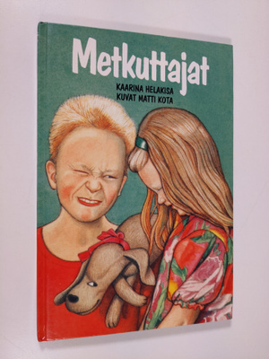 Kaarina Helakisa : Metkuttajat