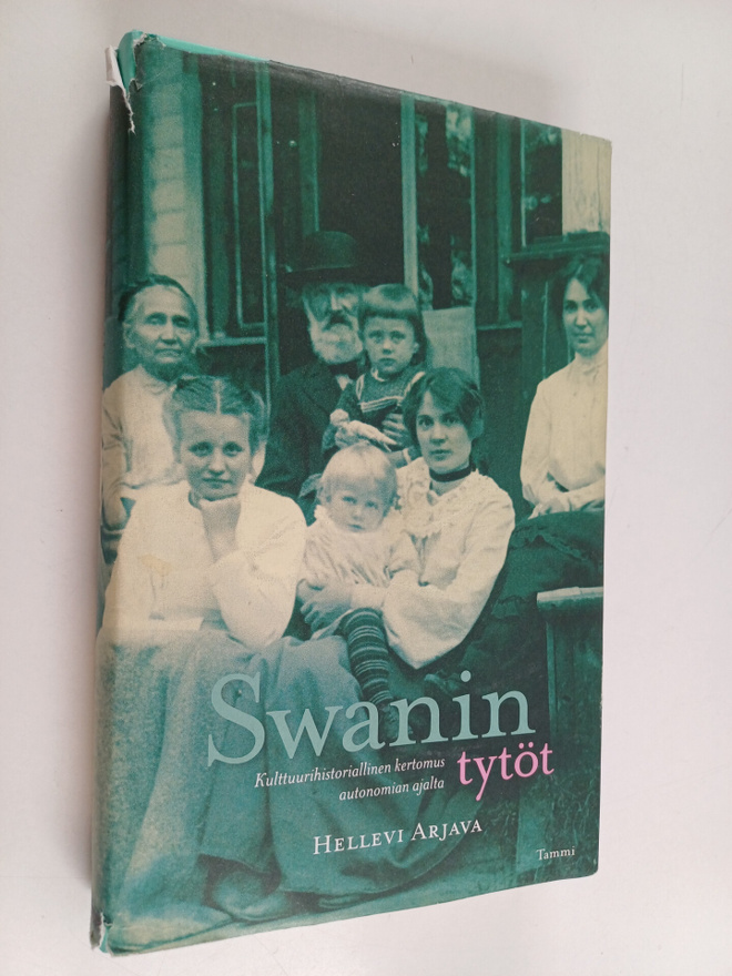 Hellevi Arjava : Swanin tytöt : kulttuurihistoriallinen k...
