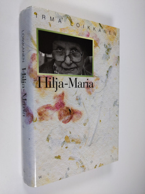Irma Loikkanen : Hilja-Maria