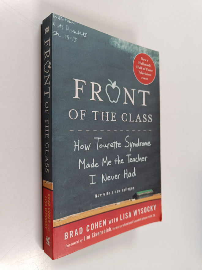 Brad Cohen ym. : Front of the Class - How Tourette Syndro...
