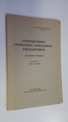 Unto Kupiainen : Pienoishuumorin vuosikymmen suomalaisess...