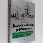 Hannu Särkiö : Jänkien jääkäreitä ja poromiehiä : Pataljo... - pikkukuva 1